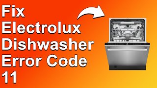 Electrolux Dishwasher Error Code 11 Drain Valve Problem  Simple Solutions To Fix Error Code 11 [upl. by Nov]