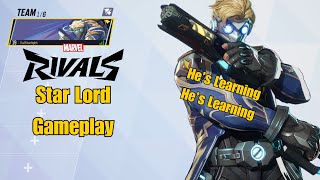 Star Lord Gameplay Hes Learning Hes Learning  Marvel Rivals  Closed Alpha Test [upl. by Palma]