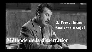 La méthode de la dissertation  2  Présentation de la copie  Analyse du sujet [upl. by Kashden]