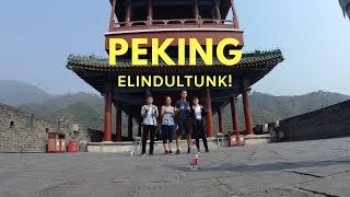 Peking és a Kínai Nagy Fal  Világkörüli vlog 4 rész  🇨🇳 Kína [upl. by Atteuqram]