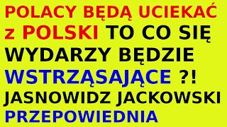 Jasnowidz Jackowski przepowiednia przyszłość Polski ludzie [upl. by Enovad320]