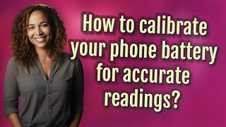 How to calibrate your phone battery for accurate readings [upl. by Sekyere]