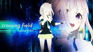 【苦手発覚】crossing field 歌ってみた生歌  YuNi 【ソードアート・オンライン】 [upl. by Esikram]