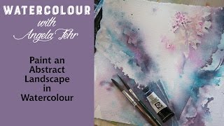 Paint an Abstract Floral in Watercolour with Angela Fehr [upl. by Idnam263]