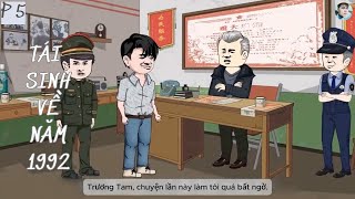 Tái sinh về năm 1992  P5 NHÀN Vietsub [upl. by Talanian]