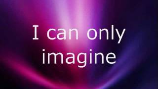 MercyMe  I Can Only Imagine w lyrics [upl. by Eyanaj]