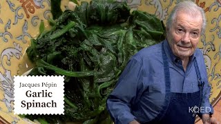 How to Cook Spinach Like a Pro  Jacques Pépin Cooking at Home  KQED [upl. by Ankney]