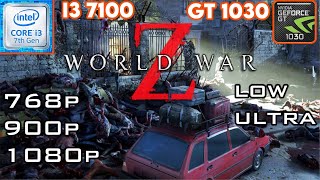 World War Z  I3 7100  GT 1030 Performance Test  768p 900p 1080p  Low Ultra Settings [upl. by Rolf]