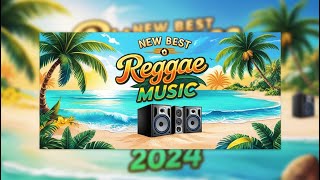 NEW REGGAE MUSIC 2024  RELAXING ROAD TRIP REGGAE SONGS  REGGAE SONG 2024 ▶️ [upl. by Kezer]