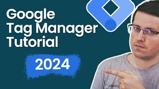 Google Tag Manager Tutorial for Beginners 2024 with New Google Tag [upl. by Ingra]