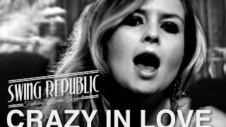 Crazy In Love  Swing Republic Official MV electroswing [upl. by Haze]