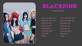 BLACKPINK  PLAYLIST SONG 2024 [upl. by Livingstone]