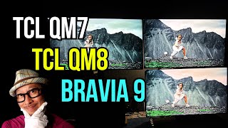 TCL QM7 vs QM8 vs Sony Bravia 9 side by side with your QampA [upl. by Rimas708]