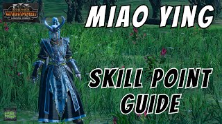 Miao Ying Skill Point Guide  Total War  Warhammer 3 [upl. by Htebasile]