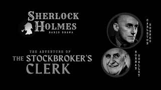 The Stockbrokers Clerk  Sherlock Holmes BBC Radio Drama [upl. by Alexis]