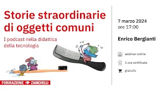 Webinar  Storie straordinarie di oggetti comuni [upl. by Rausch363]