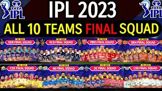 IPL 2023  All Team Final Squad  IPL 2023 All 10 Teams Players List RCBCSKMIDCPBKSKKRGTSRH [upl. by Orihakat621]