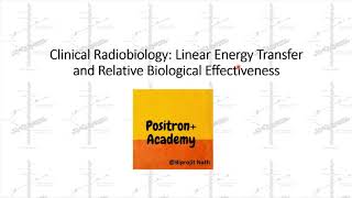 Clinical Radiobiology  Linear Energy Transfer and Relative Biological Effectiveness  OER [upl. by Kimbra]