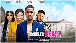 A TROUBLED HEART  CLINTON JOSHUA SOMADINA ADINMA PRECIOUS AKAEZE latest 2023 nigerian full movie [upl. by Acirred135]