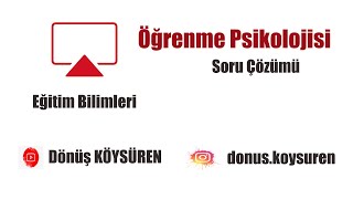 4 Soru Çözümü  Öğrenme Psikolojisi  Bitişik Kuramları Bağlaşımcılık Kuramları [upl. by Rekcut]