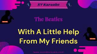 The Beatles  With A Little Help From My Friends  Karaoke [upl. by Enomys795]