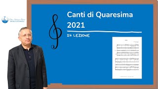 Canti di Quaresima 2021 24 lezione [upl. by Zampardi]