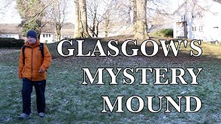 Gallowflat Mound  Rutherglen  Ancient History of Glasgow Scotland  Before Caledonia [upl. by Esele]