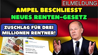 ⚡️EILMELDUNG❗️Ampel beschließt neues RentenGesetz  Zuschlag für drei Millionen Rentner [upl. by Ordnaxela203]