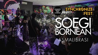 Soegi Bornean  Asmalibrasi  Sounds From The Corner  Live 83 at Synchronize Fest [upl. by Aerised]