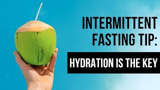 The Importance of Electrolytes and Hydration While Fasting [upl. by Wiburg]