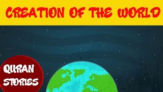 Quran stories for kids  Episode 01  CREATION OF THE WORLD [upl. by Haymes]