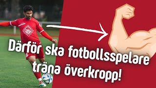 Där för ska fotbollsspelare träna ÖVERKROPP 💪 [upl. by Doxia40]