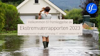 Fremleggelse av Ekstremværrapporten 2023 [upl. by Lanod]