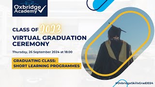 Oxbridge Academy Virtual Skills Graduation 26 SEP 2024 [upl. by Price263]