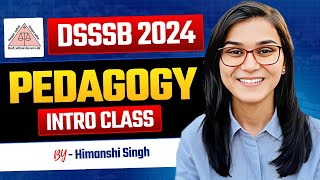 Pedagogy Special 2024 Intro class by Himanshi Singh  for DSSSB UPTET REET SUPERTET [upl. by Ennaj]