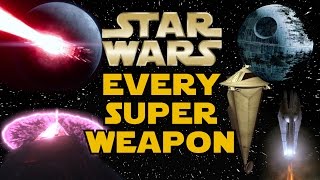 Every Major Superweapon in Star Wars  Star Wars Explained [upl. by Enelrihs7]