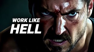 WORK LIKE HELL  Motivational Speech [upl. by Nannaihr]