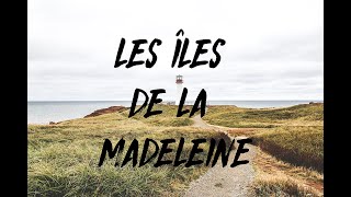 Les Îles de la Madeleine [upl. by Fortune]