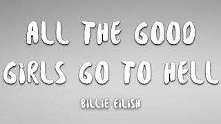 Billie Eilish  all the good girls go to hell Lyrics [upl. by Donald]