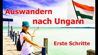 AUSWANDERN NACH UNGARN ERSTE SCHRITTE [upl. by Ahsem]