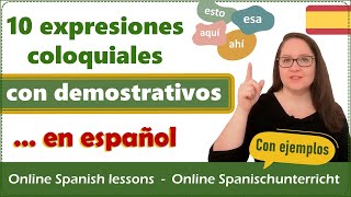 10 expresiones con demostrativos  Español coloquial spanishlessons spanischlernen spanishcourse [upl. by Thorstein]