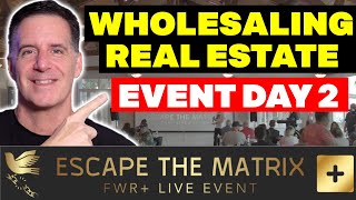 Wholesaling Real Estate Live Event Day 2  Escape the Matrix [upl. by Thorlie128]