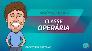 História  Classe operária no Brasil [upl. by Lime182]