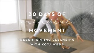 Day 5 Detoxifying Flow with Koya Webb  Spring Reset 30 Days of Mindful Movement [upl. by Ainitsirk]