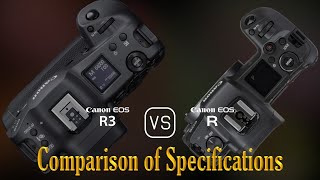 Canon EOS R3 vs Canon EOS R A Comparison of Specifications [upl. by Trescha525]