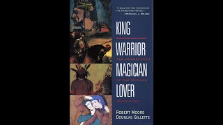 King Warrior Magician Lover Read by Robert Moore and Douglas Gillette [upl. by Theta935]