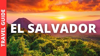 11 TOP Things to do in El Salvador amp BEST Places to Visit [upl. by Ahsenaj]