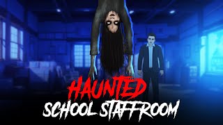 Haunted School Staffroom  सच्ची कहानी  Horror Stories in Hindi  KM E251🔥🔥🔥 [upl. by Dlanod]