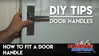 How to fit door handles  Ultimate Handyman DIY tips [upl. by Ecart883]