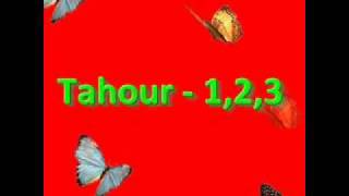 Tahour 1 2 3 [upl. by Nhguavad]